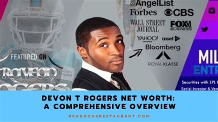 Unveiling Devon T Rogers Net Worth: The Journey Of A Rising Star