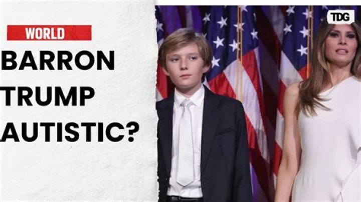 Understanding Baron Trump: Autism And Public Perception