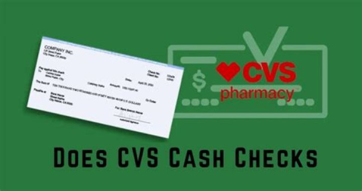 Exploring CVS: Does CVS Cash Checks? A Comprehensive Guide