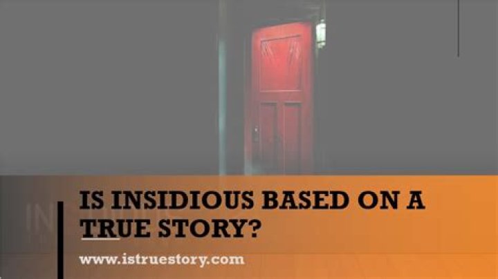 Is Insidious Based On A Real Story: Unraveling The Truth