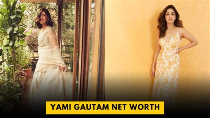 Unveiling The Wealth Of Yami Gautam: Yami Gautam Net Worth 2024